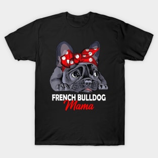 Frenchie Mama Cute French Bulldog Dog Mom Mother's Day T-Shirt